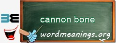 WordMeaning blackboard for cannon bone